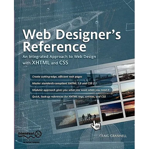 Web Designer's Reference: An Integrated Approach to Web Design with XHTML and CSS