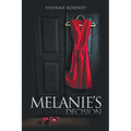 Melanie's Decision: A True Life Story