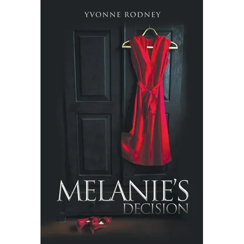 Melanie's Decision: A True Life Story