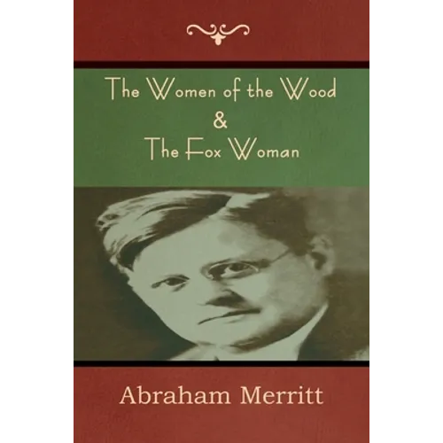 The Women of the Wood & The Fox Woman