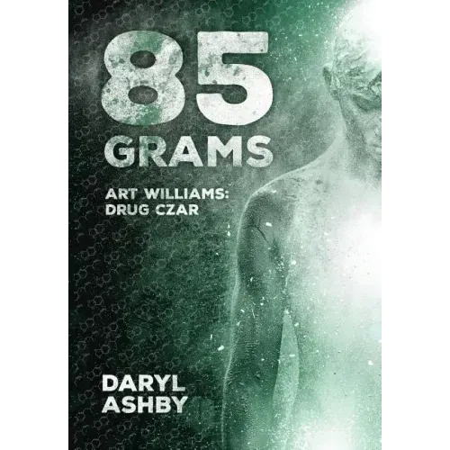85 Grams: The Story of Art Williams - Drug Czar
