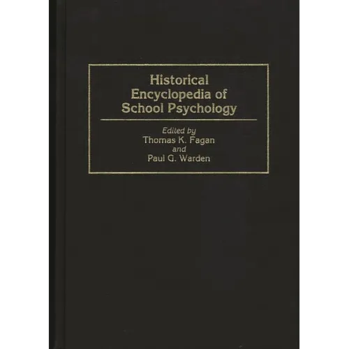 Historical Encyclopedia of School Psychology