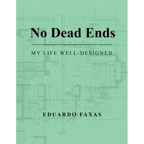 No Dead Ends: My Life Well-Designed