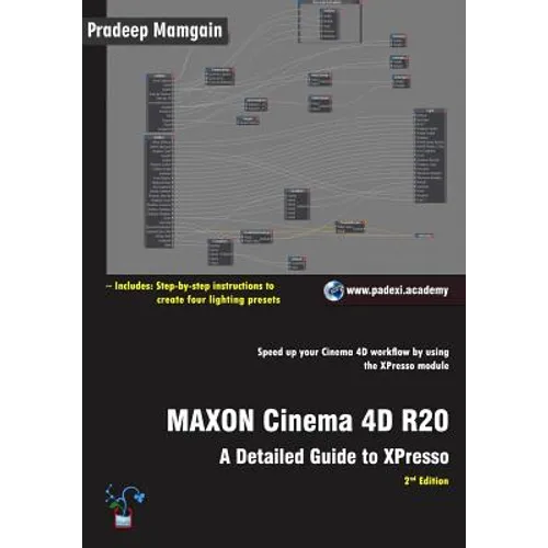 MAXON Cinema 4D R20: A Detailed Guide to XPresso