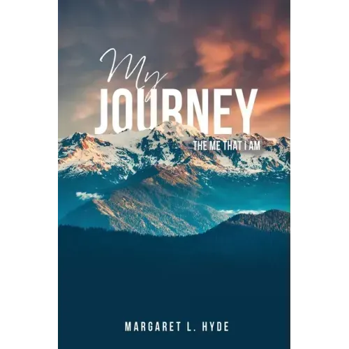 My Journey: The Me That I Am