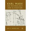 Karl Marx on Technology and Alienation