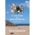 East End to South West: A life story