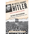 My Battle Against Hitler: Defiance in the Shadow of the Third Reich