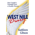West Nile Diary: One Couple's Triumph Over a Deadly Disease