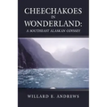 Cheechakoes in Wonderland: A Southeast Alaskan Odyssey