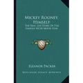 Mickey Rooney, Himself: The Real Life Story Of The Famous MGM Movie Star