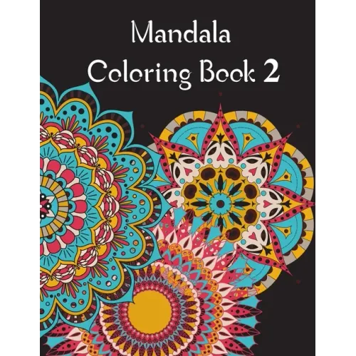 Mandala Coloring Book 2: Mandala Coloring Book for adults. 70 pages . 8.5 x 11, Soft Cover, Matte Finish