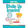 Shake Up Learning: Practical Ideas to Move Learning from Static to Dynamic