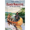 Father Marquette and the Great Rivers