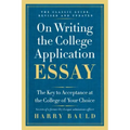On Writing the College Application Essay: The Key to Acceptance at the College of Your Choice