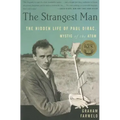 The Strangest Man: The Hidden Life of Paul Dirac, Mystic of the Atom