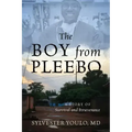 The Boy from Pleebo: A Story of Survival and Perseverance