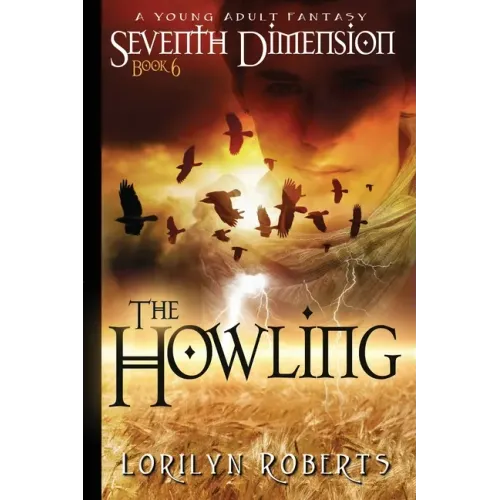 Seventh Dimension - The Howling: A Young Adult Fantasy