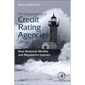 The Independence of Credit Rating Agencies: How Business Models and Regulators Interact