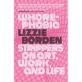 Whorephobia: Strippers on Art, Work, and Life