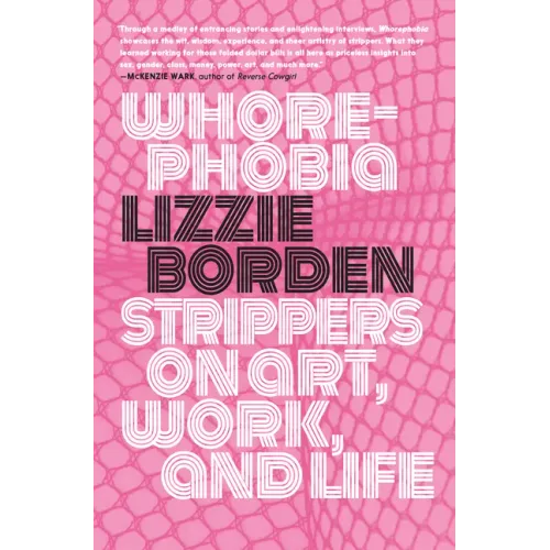 Whorephobia: Strippers on Art, Work, and Life