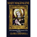 Mary Magdalene: Revelations from a First Century Avatar Volume II