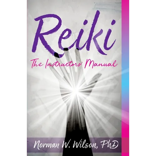 Reiki - The Instructors' Manuals