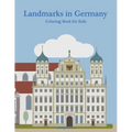 Landmarks in Germany Coloring Book for Kids