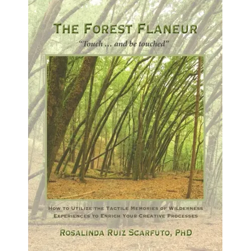 The Forest Flaneur: Touch ... And Be Touched