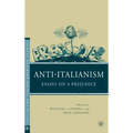 Anti-Italianism: Essays on a Prejudice
