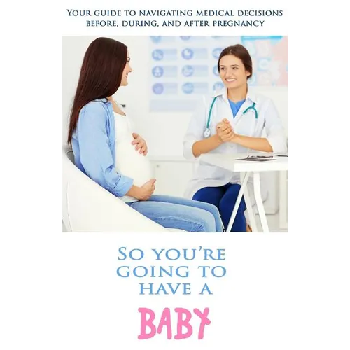 So You're Going To Have a Baby