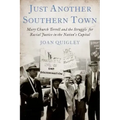 Just Another Southern Town: Mary Church Terrell and the Struggle for Racial Justice in the Nation's Capital