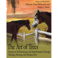 The Art of Trees: Journey to Self-Awareness and Transformation Through Painting, Drawing, and Planting Trees