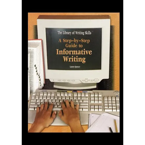A Step-By-Step Guide to Informative Writing - Paperback