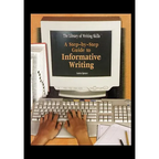 A Step-By-Step Guide to Informative Writing - Paperback