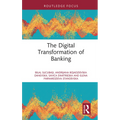 The Digital Transformation of Banking