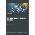 Building Mobile Magic: Integrating Flutter with Firebase