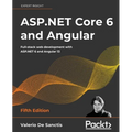 ASP.NET Core 6 and Angular - Fifth Edition: Full-stack web development with ASP.NET 6 and Angular 13