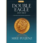 Type III Double Eagles 1877-1907: A Numismatic History & Analysis - Paperback