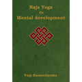 Raja Yoga or Mental development: A Series of Lessons in Raja Yoga (Large Print Edition)