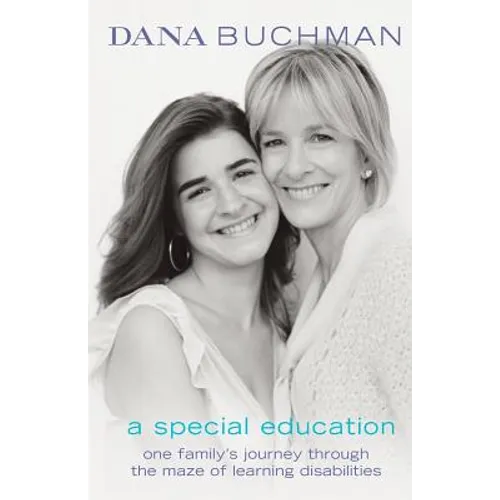 A Special Education: One Family's Journey Through the Maze of Learning Disabilities