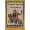 Eleanor of Aquitaine: A Play in Four Acts