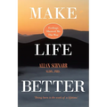 Make Life Better: Feelings Showed Me the Way. 'Being born is the work of a lifetime.'