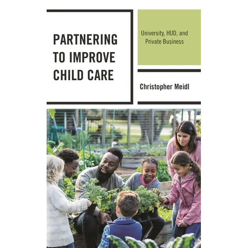 Partnering to Improve Child Care: University, Hud, and Private Business