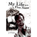 My Life With Five Nuns