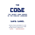 The Code: The Secret Code Hidden In The English Language