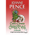 Cook's Curious Christmas - A Fantasy: An Angie & Friends Food & Spirits Mystery