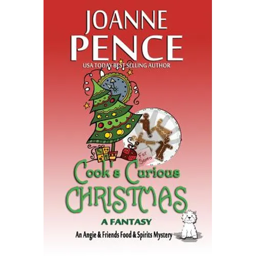Cook's Curious Christmas - A Fantasy: An Angie & Friends Food & Spirits Mystery