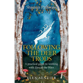 Shaman Pathways - Following the Deer Trods