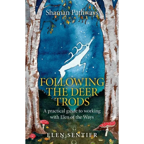 Shaman Pathways - Following the Deer Trods